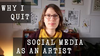 Why I quit social media - my advice for artists and creatives