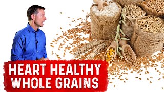 What's Healthy About Heart Healthy Whole Grains? – Dr. Berg