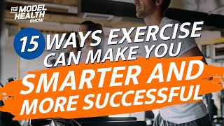 15 Ways Exercise Can Make You Smarter, Younger, And More Successful | Shawn Stevenson