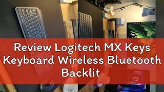 Review Logitech MX Keys Keyboard Wireless Bluetooth Backlit Illuminated for Power User, Windows, Ma