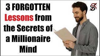 3 FORGOTTEN Lessons from the Secrets of a Millionaire Mind