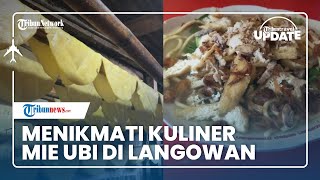 Cicipi Mie Ubi di Langowan Minahasa, Kuliner Legendaris yang Lezat dan Terjangkau