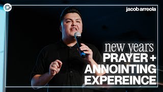 New Year's Prayer + Anointing Experience | Jacob Arreola | Calvary Church NFW