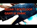 XIAOMI REDMI 7 BOOTLOOP GANTI EMMC UPGRADE RAM 3GB DAN 32GB MEMORI INTERNAL SERVICE KSHPHONE