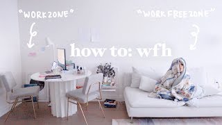 working & studying from home | 7 tips for staying healthy & productive