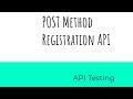 POST Method - Registration API