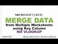 Excel - Merge Data from Multiple Sheets Based on Key Column