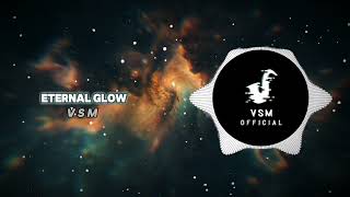 ETERNAL GLOW - VSM