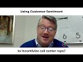 using customer sentiment to incentivize call center reps