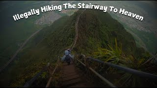 The Stairway To Heaven (Illegally Hiking The Haiku Stairs Oahu, Hawaii)