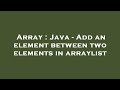 Array : Java - Add an element between two elements in arraylist