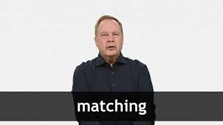 How to pronounce MATCHING in American English