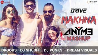 Makhna (Mashup) - Drive | ANY ME | DJ PUNKS