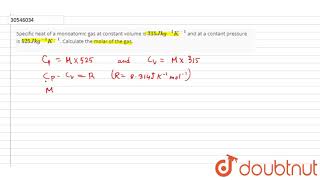 Specific heat of a monoatomic gas at constant volume is `315 J kg^(-1) K^(-1)` and