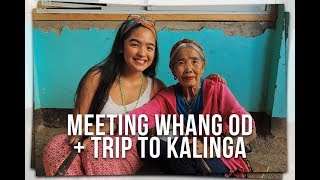 Meeting Whang Od + Trip to Kalinga