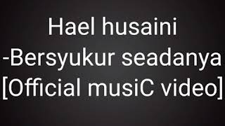 Hael Husaini -bersyukur Seadanya- Official Music Video