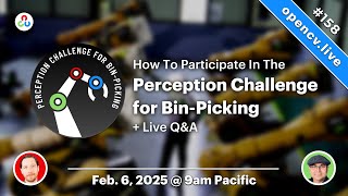 How To Participate in The Perception Challenge - OpenCV Live 158