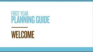 First Year Planning Guide - Welcome