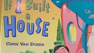 If I Built A House: By Chris Van Dusen