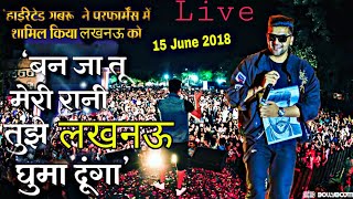 Guru Randhawa LIVE 🔥Show In LUCKNOW #HighRatedGabru Tour 2018 || Guru Randhawa Live 15/06/2018