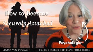 How to Heal Your Attachment Wounds  | Being Well Podcast, Dr. Diane Poole Heller