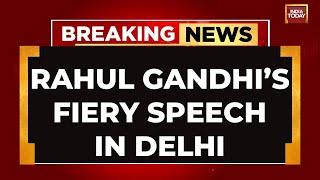 INDIA TODAY LIVE: Rahul Gandhi's Mega Address In Delhi | Rahul Gandhi Speech | Lok Sabha Elections