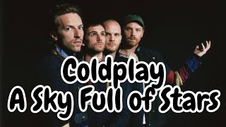 Coldplay - A Sky Full of Stars (Lirik Lagu)
