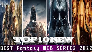 Top 10 New best Fantasy Series Released in 2022/ Best New Web Series on Netflix Amazon Disney HBO