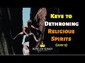 Peter Roselle: Keys to Dethroning Religious Spirits (Luke 15)