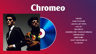 Chromeo Greatest Hits ~ Best Pop Music Playlist Spotify 2024 ~ Chromeo Best Songs Playlist 2024