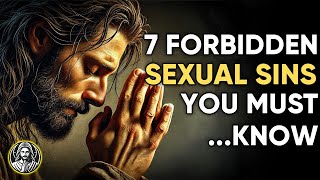 7 Forbidden Sexual Sins What Every Christian Must Know