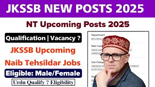 JKSSB Naib Tehsildar Recuritment 2025 |J\u0026K Naib Tehsildar Jobs 2025 | Jkssb NTPosts 2025 | JK Jobs