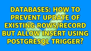 Databases: How to prevent UPDATE of existing rows/record but allow INSERT using PostgreSQL trigger?