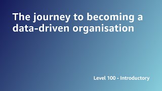 AWS Summit ANZ 2022 - The journey to becoming a data-driven organisation (DATA2)