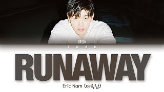 Eric Nam (에릭남) – Runaway (Han|Rom|Eng) Color Coded Lyrics/한국어 가사