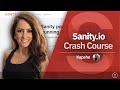 Sanity.io Crash Course | Headless CMS