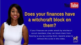 Break Curses: Witchcraft on Money (Prayer to remove blocks and Walls from Finances)