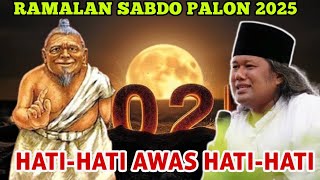 Ramalan Sabdo Palon 2025 - Gus muwafiq terbaru hati hati awas hati-hati