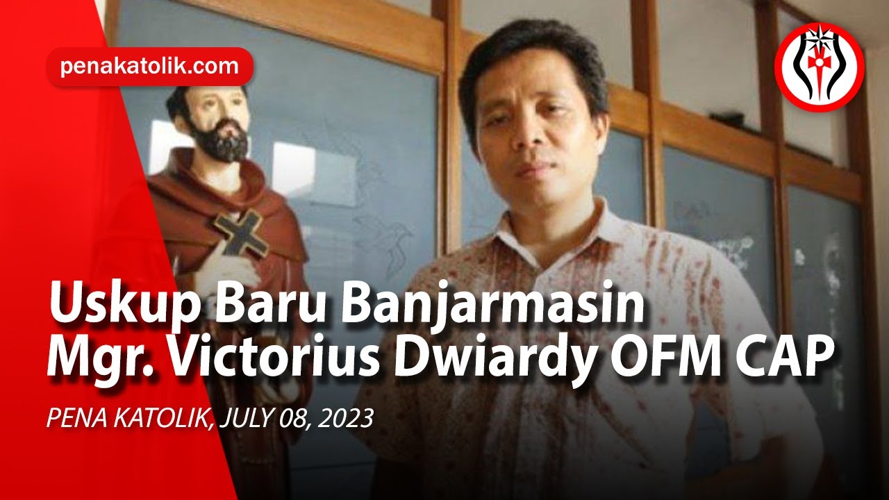 Uskup Baru Banjarmasin Mgr Victorius Dwiardy OFM CAP - YouTube