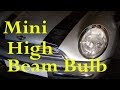 Mini high (main) beam headlight bulb change