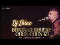 bhataar khoje x dewindersing x dj shine shr