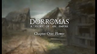 DORROMAS - The Story | Part 1 Chapter 1: Flower