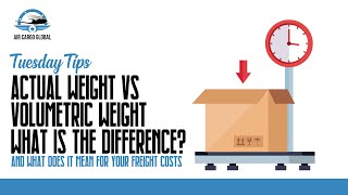 Tuesday Tips: Actual Weight VS Volumetric Weight. Watch this video before you ship your goods