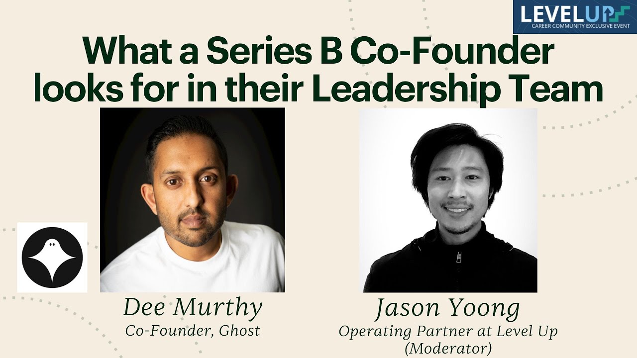 What A Series B Co-Founder Looks For In Their Leadership Team With Dee ...