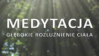 Głębokie Rozluźnienie Ciała ♥ 20-Minutowa Medytacja Prowadzona