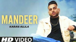 Mandeer Karan Aujla | Karan Aujla New Song | New Punjabi Song 2020 | Karan New Songs | New Song 2020