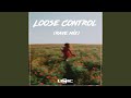 Loose Control (Rave Mix)