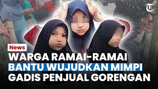 CITA-CITA NIA Tercapai, Warga Bantu Mimpi Gadis Penjual Gorengan Jadi Nyata walau Sudah Tak Bernyawa