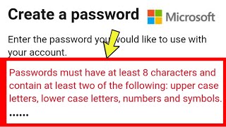 Fix Microsoft || Passwords must have at least 8 characters and contain at least two of the