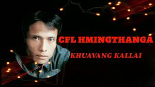 CFL Hmingthanga - Khuavang kallai